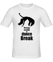 Футболка мужская Keep_calm & dance break woman